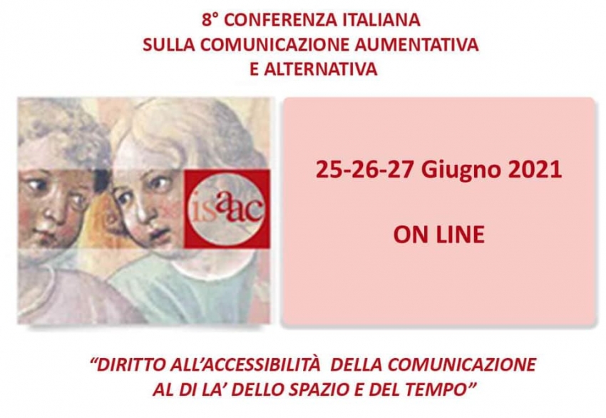 25-26- 27 giugno 2021. VIII° Conferenza Nazionale Isaac italy sulla Comunicazione Aumentativa Alternativa